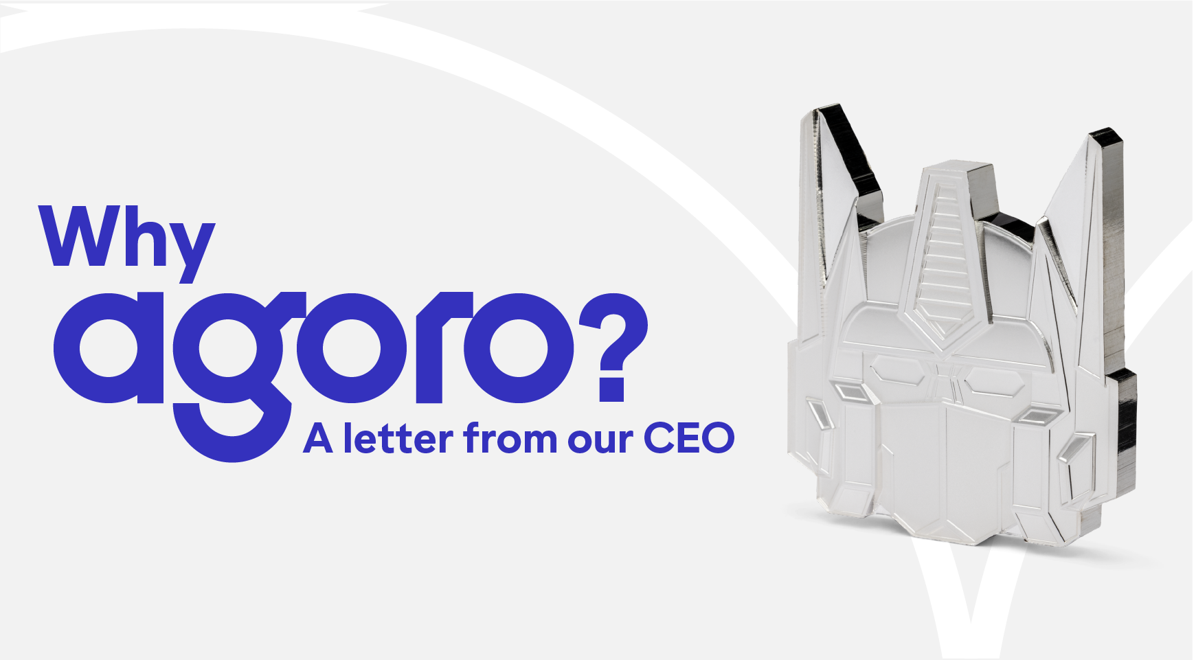 Why Agoro? A letter from our CEO